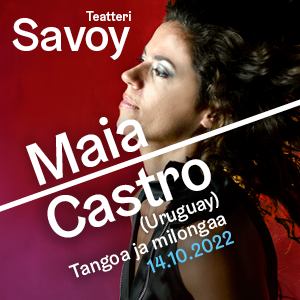 Teatteri Savoy Maia Castro (Uruguay) Tangoa ja milongaa 14.10.2022